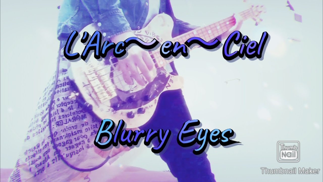 blurry eyes larc en ciel mp3